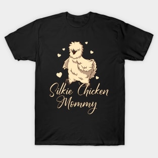 Silkie Chicken Mommy - Silkie Chicken T-Shirt